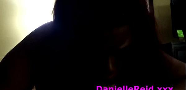  [Danielle Reid Videos] Whore Diaries - BJ with Cam